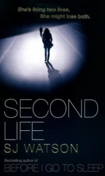 Image of Second Life by S J Watson Paperback