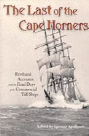 Image of last of the cape horners firsthand accounts from the final days of the comm