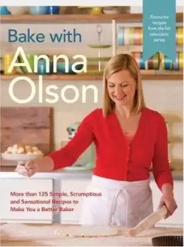 Image of Bake With Anna Olson by Anna Olson