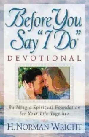 Image of before you say i do devotional building a spiritual foundation for your lif