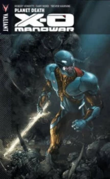 Image of X-O Manowar. Planet Death by Robert Venditti Paperback