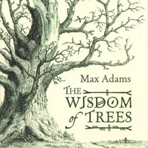 Image of The Wisdom of Trees by Max Adams Hardback