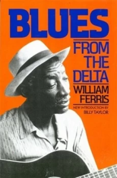 Image of Blues from the Delta by William Ferris Book