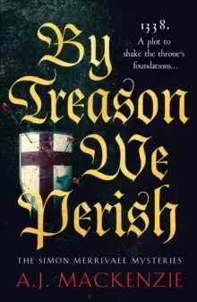 Image of By Treason We Perish : An utterly compelling medieval historical mystery