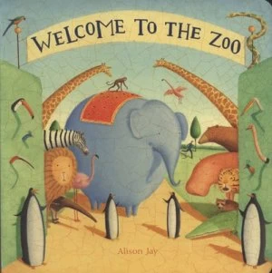 Image of Welcome to the Zoo by Alison Jay Hardback