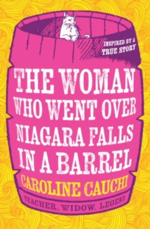 Image of The Woman Who Went Over Niagara Falls in a Barrel. Paperback. By Caroline Cauchi Books