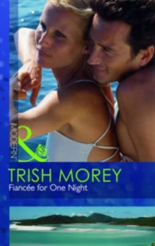 Image of Fiance for One Night by Trish Morey Book