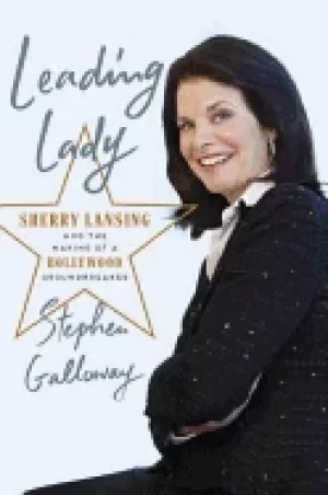 Image of leading lady sherry lansing and the making of a hollywood groundbreaker