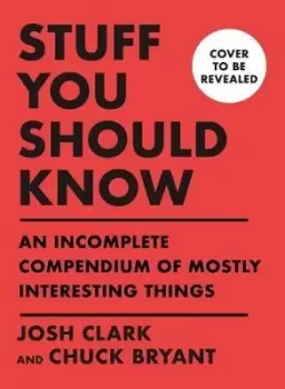 Image of Stuff You Should Know by Josh Clark