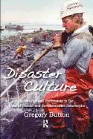 Image of disaster culture knowledge and uncertainty in the wake of human and environ