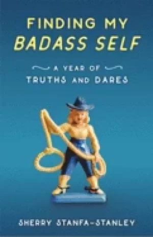 Image of finding my badass self a year of truths and dares