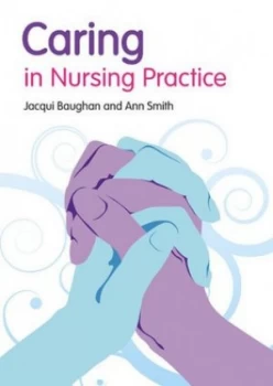 Image of Caring in Nursing Practice by Jacqui Baughan Paperback