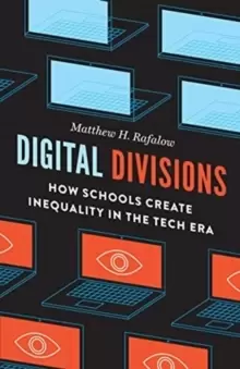 Image of Digital Divisions : How Schools Create Inequality in the Tech Era