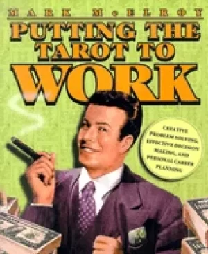 Image of putting the tarot to work creative problem solving effective decision makin