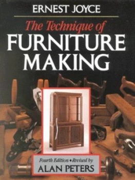 Image of The Technique of Furniture Making by Ernest Joyce and Alan Peters Hardback