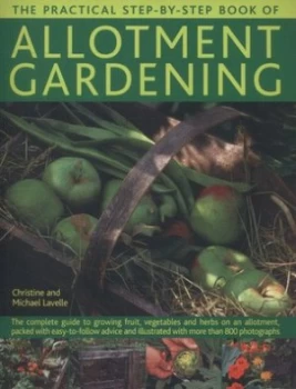 Image of The Practical Step-by-Step Book of Allotment Gardening by Christine Lavelle Paperback