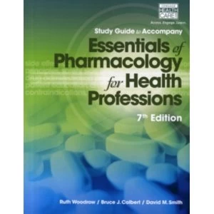 Image of Study Guide for Woodrow/Colbert/Smith's Essentials of Pharmacology for Health Professions