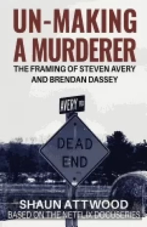 Image of un making a murderer the framing of steven avery and brendan dassey