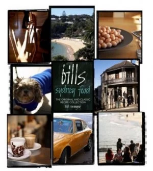 Image of Bills Sydney Food by Bill Granger and Bill Granger Hardback
