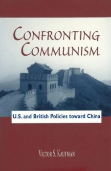 Image of Confronting Communism by Victor S. Kaufman Hardback