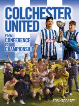 Image of Colchester United by Rob Hadgraft Book