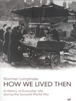 Image of How We Lived Then by Norman Longmate Book