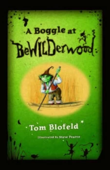 Image of A Boggle at Bewilderwood by Tom Blofeld and Steve Pearce Hardback