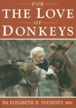 Image of For the Love of Donkeys by Elisabeth Svendsen Paperback