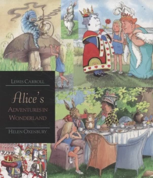Image of Alices Adventures in Wonderland by Helen Oxenbury Paperback