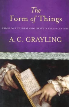 Image of The Form of Things by A.C. Grayling Hardback