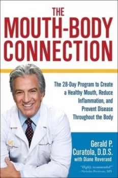 Image of The Mouth-Body Connection by Gerald P. Curatola D.D.S. Hardback