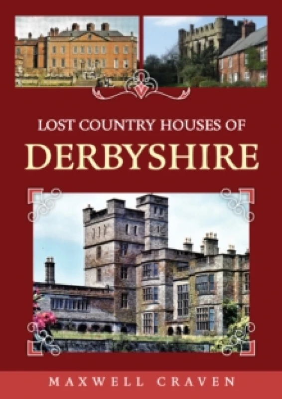Image of Lost Country Houses of Derbyshire Paperback / softback