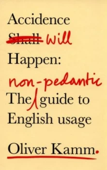 Image of Accidence Will Happen by Oliver Kamm Hardback