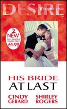 Image of His Bride at Last by Cindy Gerard and Shirley Rogers Paperback