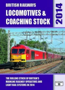 Image of British Railways Locomotives and Coaching Stock 2014 by Robert Pritchard Hardback