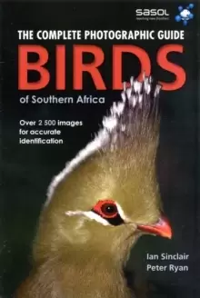 Image of The complete photographic guide birds of Southern Africa : Birds of Southern Africa