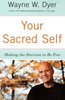 Image of Your Sacred Self by Wayne W Dyer Book