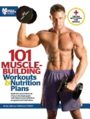 Image of 101 muscle building workouts and nutrition plans