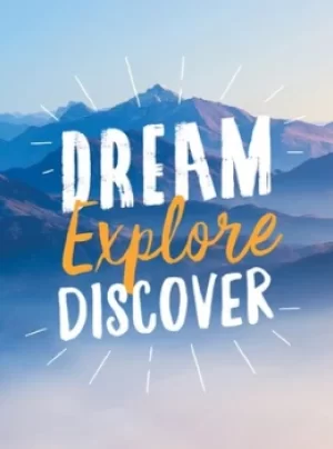 Image of Dream explore discover by