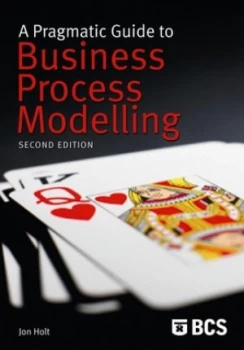 Image of A Pragmatic Guide to Business Process Modelling by Jon Holt Paperback
