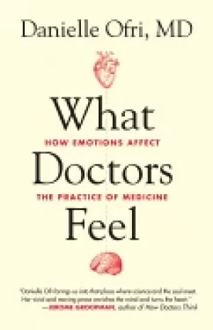 Image of what doctors feel how emotions affect the practice of medicine danielle ofr