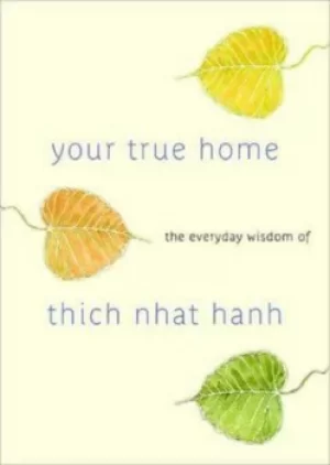 Image of Your true home by Thich Nhat Hanh