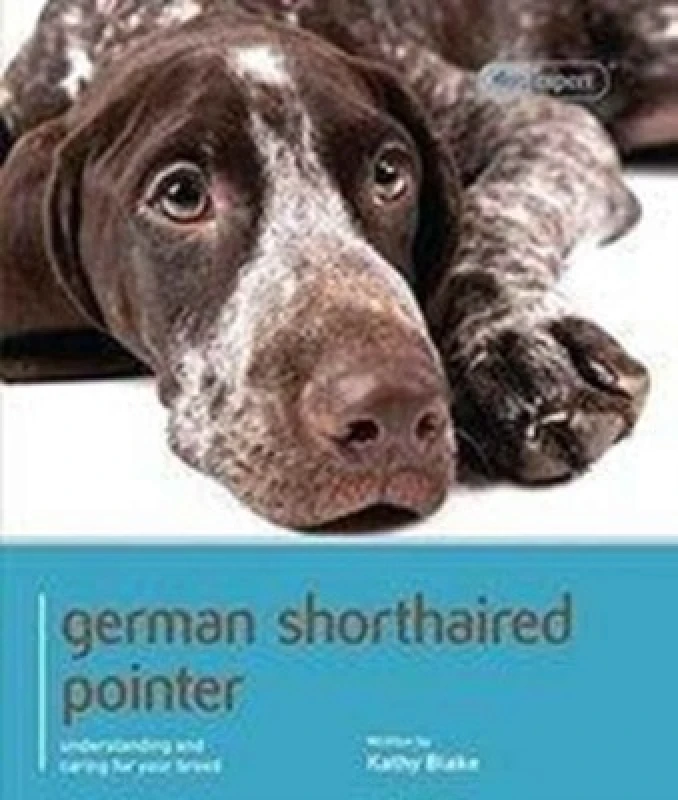 Image of German Shorthaired Pointer - Dog Expert by Kathy Blake Paperback