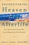 Image of encountering heaven and the afterlife true stories from people who have gli