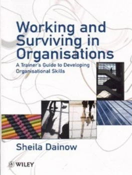 Image of Working and Surviving in Organisations by Sheila Dainow Paperback