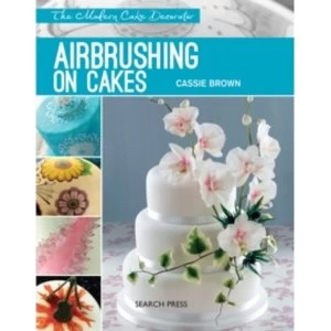 Image of Modern Cake Decorator: Airbrushing on Cakes