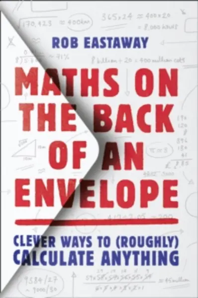 Image of maths on the back of an envelope clever ways to calculate anything