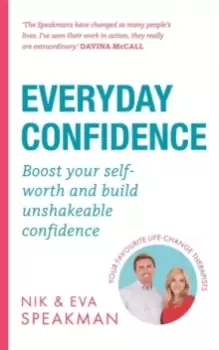 Image of Everyday Confidence : Boost your self-worth and build unshakeable confidence