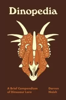 Image of Dinopedia : A Brief Compendium of Dinosaur Lore