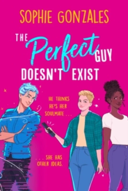 Image of The Perfect Guy Doesn't Exist : A sapphic friends-to-enemies-to-lovers YA from the bestselling co-author of If This Gets Out Paperback / softback